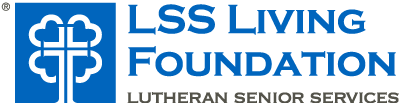LSS Living Foundation Lutheran Senior Services
